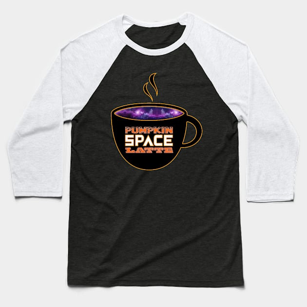 Pumpkin Space Latte Baseball T-Shirt by hauntedgriffin